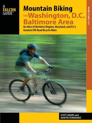 cover image of Mountain Biking the Washington, D.C./Baltimore Area